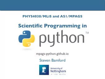 Scientific Programming in  mpags-python.github.io  Steven Bamford  An introduction to scientific