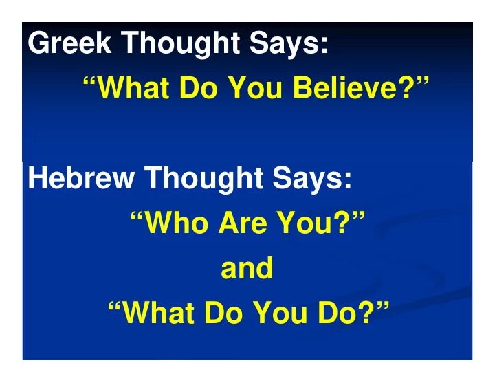 greek thought says what do you believe hebrew thought