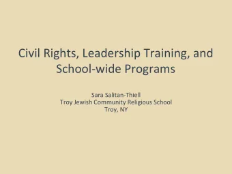 Civil%Rights,%Leadership%Training,%and% School7wide%Programs %  %  Sara%Salitan7Thiell%