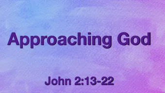 Approaching God  John 2:13-22  Pastor Chris Sonksen -  Complacency and half-heartedness, he