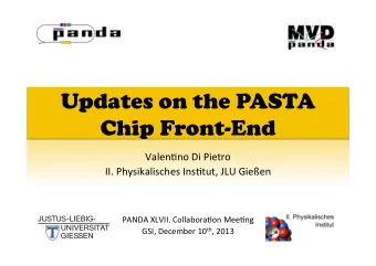 Updates on the PASTA  Chip Front-End  Valen&amp;no  Di  Pietro    II.  Physikalisches