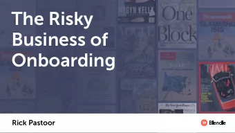 The Risky  Business of  Onboarding  Rick Pastoor  @rickpastoor  Onboarding: how  new users get in