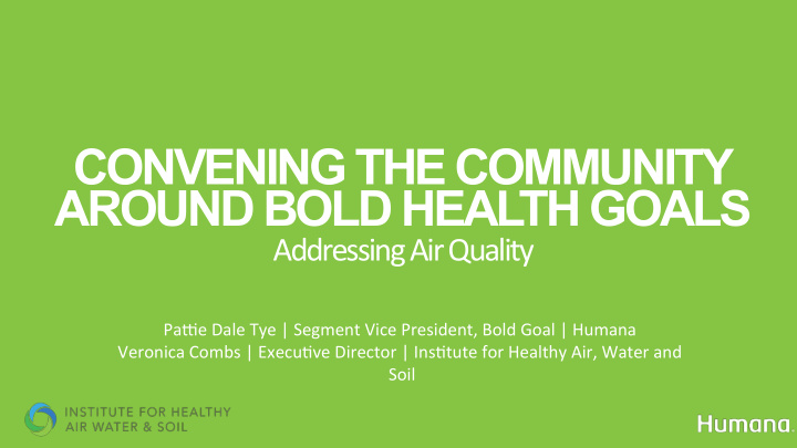 convening the community around bold health goals