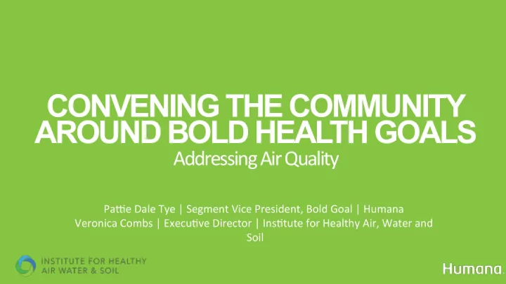 convening the community around bold health goals