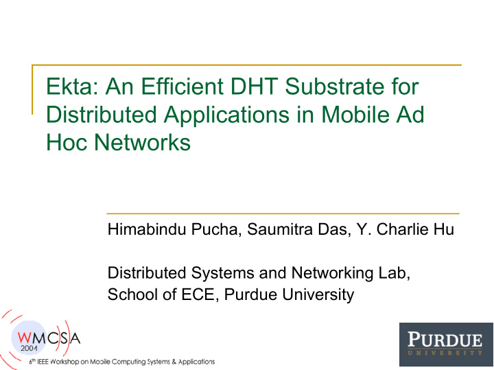 ekta an efficient dht substrate for distributed