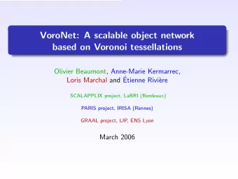 VoroNet: A scalable object network  based on Voronoi tessellations  Olivier Beaumont, Anne-Marie