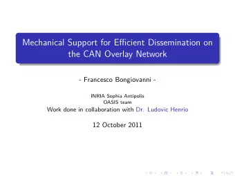 Mechanical Support for Efficient Dissemination on  the CAN Overlay Network  - Francesco Bongiovanni