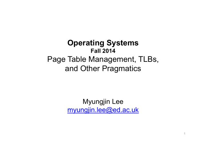 operating systems fall 2014 page table management tlbs