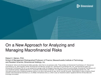 On a New Approach for Analyzing and  Managing Macrofinancial Risks  Robert C. Merton, PhD,  School