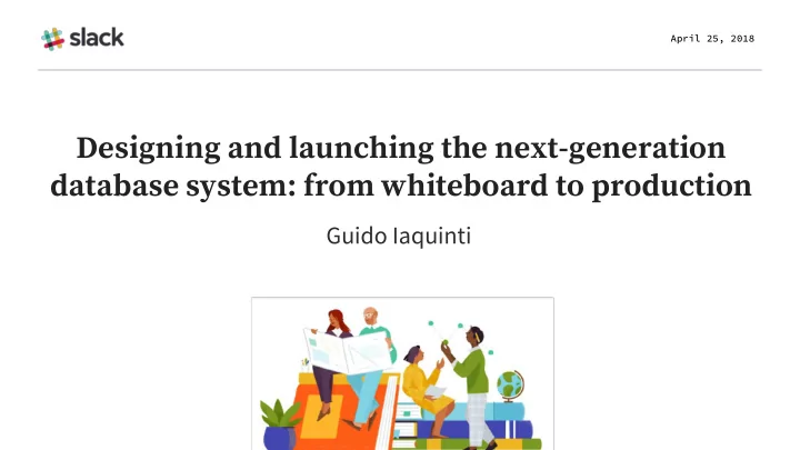 designing and launching the next generation database
