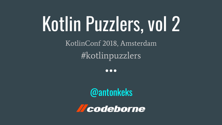 kotlin puzzlers vol 2