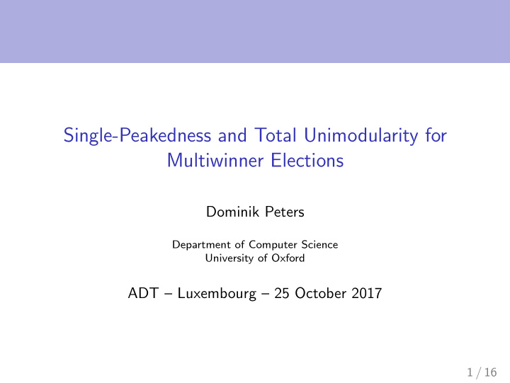 single peakedness and total unimodularity for multiwinner