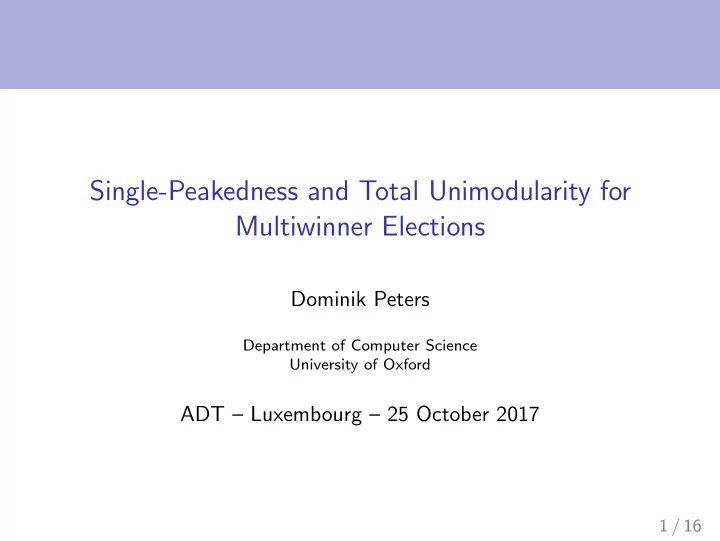 single peakedness and total unimodularity for multiwinner
