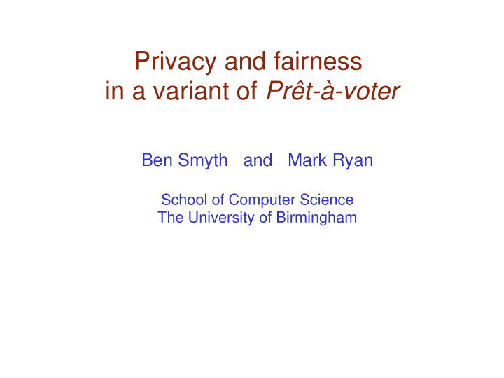 privacy and fairness in a variant of pr t voter