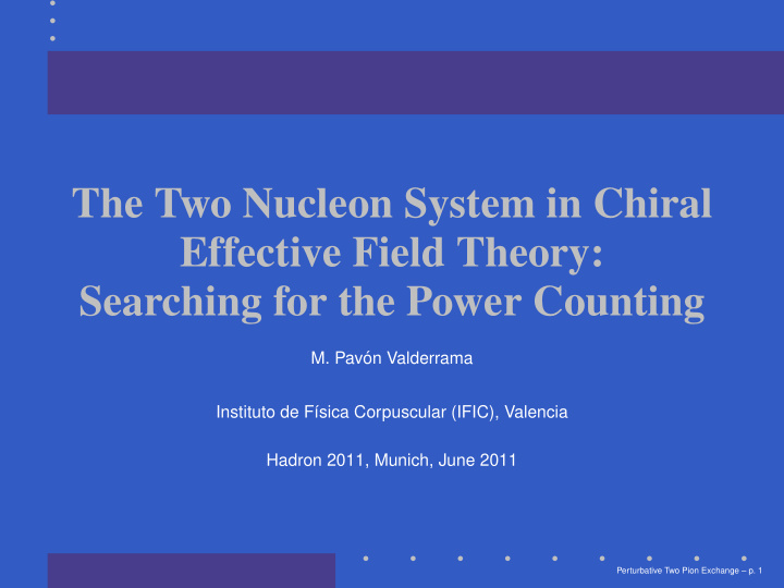 the two nucleon system in chiral effective field theory