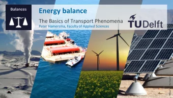 Energy  balance    The  Basics  of  Transport  Phenomena    Peter