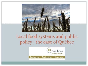 Local food systems and public  policy : the case of Qubec  The two studies