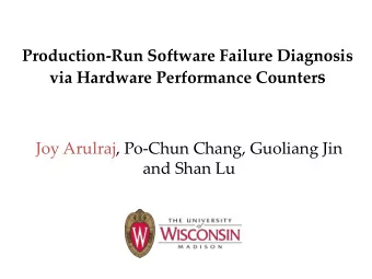 via Hardware Performance Counter s  Joy Arulraj, Po-Chun Chang, Guoliang Jin  and Shan Lu