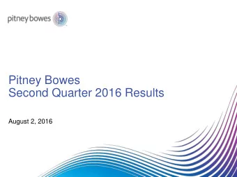 Pitney Bowes  Second Quarter 2016 Results  August 2, 2016  The Company's financial results are