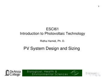 PV System Design and Sizing  2  3  Designing PV Systems   Determine how much energy you want to