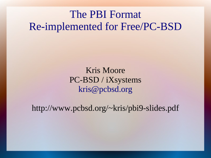the pbi format re implemented for free pc bsd