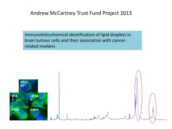 Andrew McCartney Trust Fund Project 2013  Immunohistochemical identification of lipid droplets in