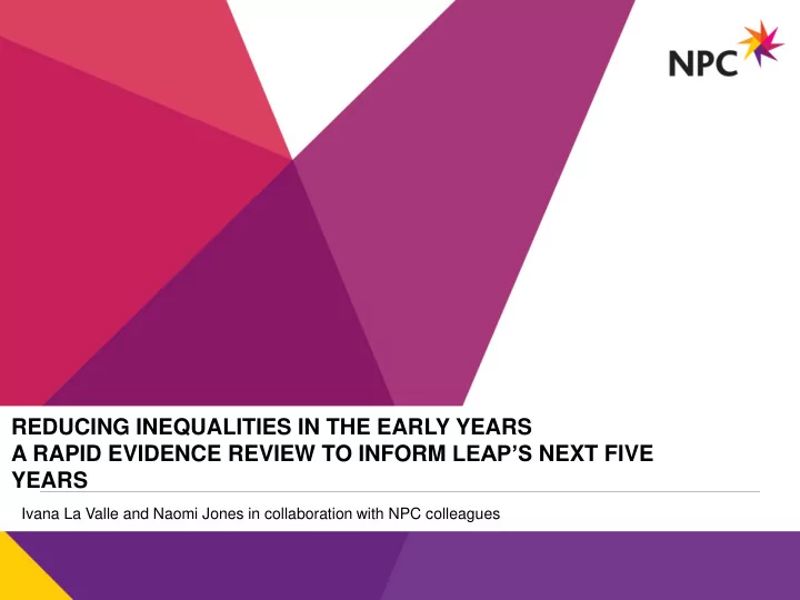 reducing inequalities in the early years a rapid evidence