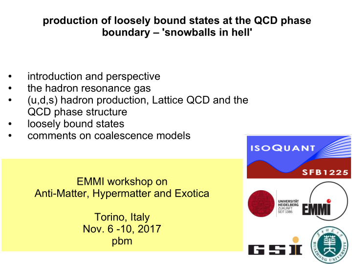production of loosely bound states at the qcd phase