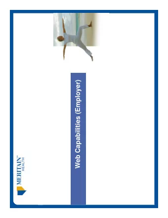 Web Capabilities (Employer)  Employer Login  Employer Site  Member Search  Member Record