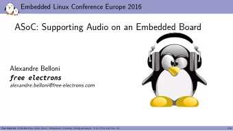 ASoC: Supporting Audio on an Embedded Board  Alexandre Belloni