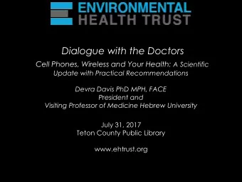 Dialogue with the Doctors Cell Phones, Wireless and Your Health: A Scientific  Update with