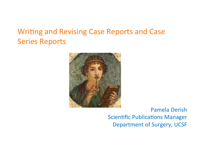 wri ng and revising case reports and case series reports