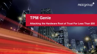 TPM Genie  Attacking the Hardware Root of Trust For Less Than $50  Introduction  Jeremy Boone