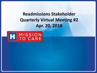 Quarterly Virtual Meeting #2  Apr. 20, 2018 Todays Agenda  Welcome and Overview  TOPIC: