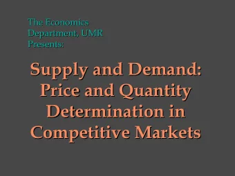 Supply and Demand:  Supply and Demand:  Price and Quantity  Price and Quantity  Determination in