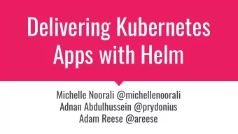Delivering Kubernetes  Apps with Helm  Michelle Noorali @michellenoorali  Adnan Abdulhussein