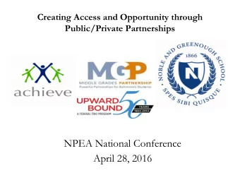 NPEA National Conference  April 28, 2016  Middle Grades Partnership increases opportunities for