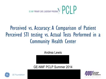 Perceived vs. Accuracy: A Comparison of Patient  Perceived STI testing vs. Actual Tests Performed