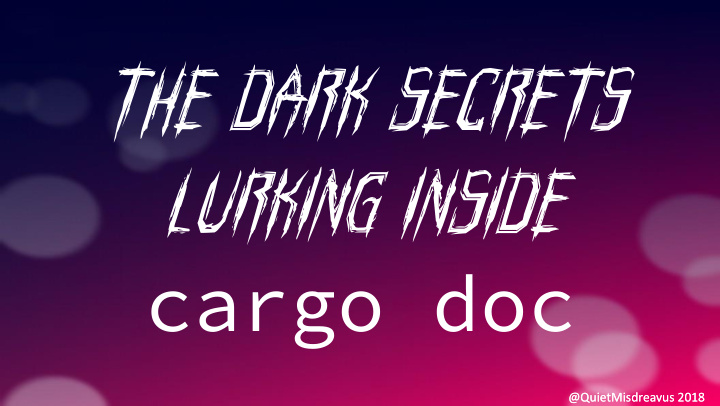 the dark secrets lurking inside