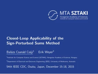 Closed-Loop Applicability of the  Sign-Perturbed Sums Method aji 1 Erik Weyer 2  Bal  azs Csan