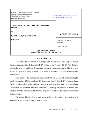 BACKGROUND  The Defendant, Mr. Anderson is charged with Murder in the First Degree.  Part of  the