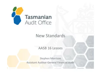 New Standards  AASB 16 Leases  Stephen Morrison  Assistant Auditor-General Financial Audit  What is