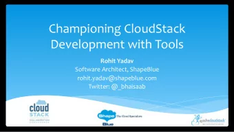 Championing  CloudStack    Development  with  Tools    Rohit  Yadav