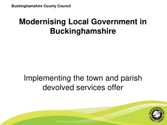 Buckinghamshire  Implementing the town and parish  devolved services offer  Buckinghamshire County