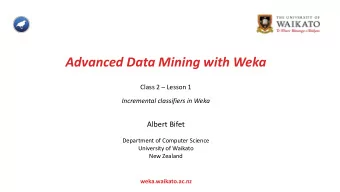 Advanced Data Mining with Weka  Class 2  Lesson 1  Incremental classifiers in Weka  Albert Bifet