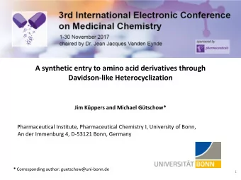 A synthetic entry to amino acid derivatives through  Davidson-like Heterocyclization Jim Kppers