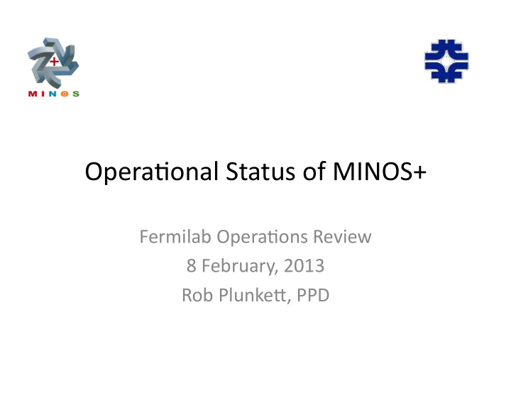 opera onal status of minos