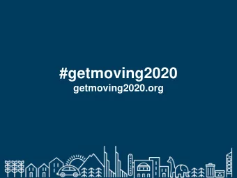 #getmoving2020  getmoving2020.org  Local Investment  Team feedback  Regional Transportation