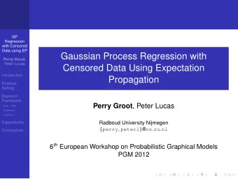 Gaussian Process Regression with Perry Groot ,  Peter Lucas  Censored Data Using Expectation