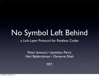 No Symbol Left Behind  a Link-Layer Protocol for Rateless Codes  Peter Iannucci  Jonathan Perry